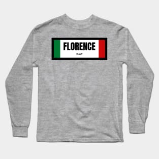 Florence City in Italian Flag Long Sleeve T-Shirt